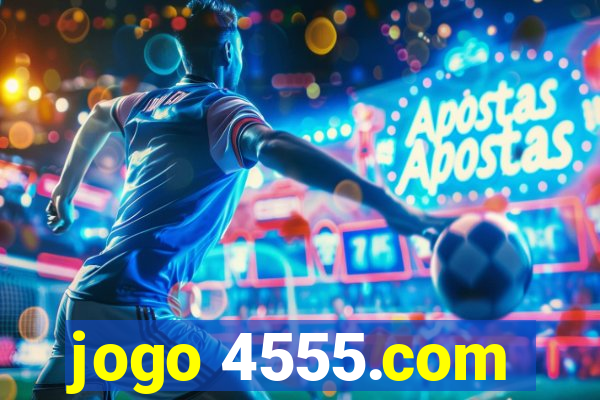 jogo 4555.com